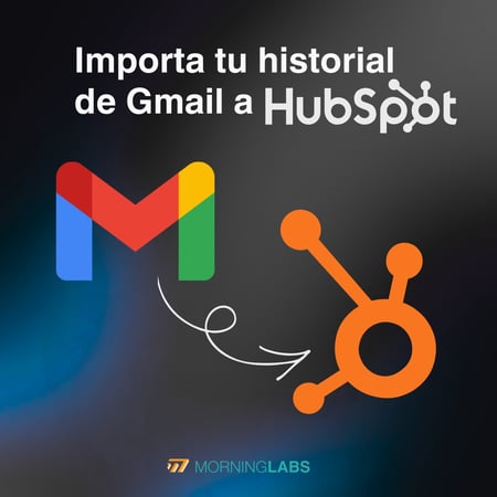 Importa tu historial de Gmail a HubSpot